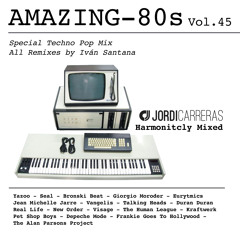 JORDI CARRERAS - Amazing 80s vol.45 (Special Techno Pop Mix)
