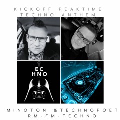 KickOff PeakTime Techno Anthem  Minoton &TechnoPoet  Rm - Fm - Techno 2022