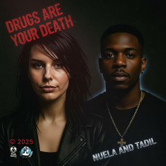 Drugs are Your death