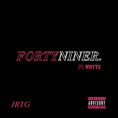 Fortyniner. ft. YZ (Prod. by Fatur)
