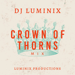 CROWN OF THORNS - DJ LUMINIX