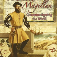[VIEW] EPUB 📌 Ferdinand Magellan: Circumnavigating the World (In the Footsteps of Ex