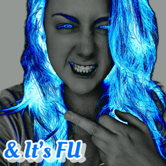 & It's FU - Kirious
