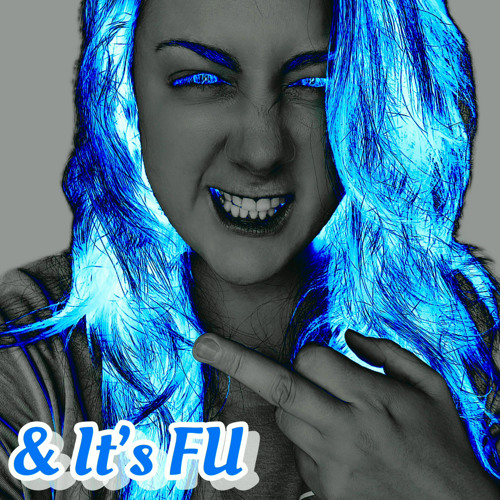 & It's FU - Kirious