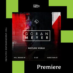 PREMIERE: Goeran Meyer - Restless World (D-Lee Vocal Edit) [MYR]