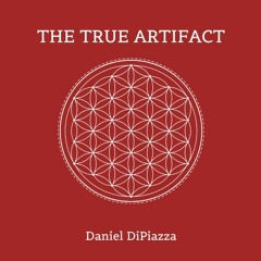 The True Artifact - Daniel DiPiazza