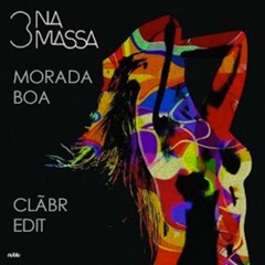 3 Na Massa feat Nina Miranda - Morada Boa - (ClãBr Edit)