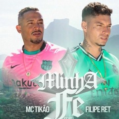 Minha Fé - MC Tikão feat. Filipe Ret (Prod. Dallass _ JR ON) DJ PANDA 2K21.mp3