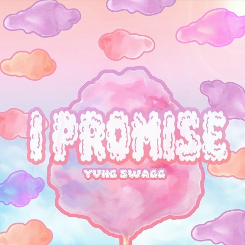 I Promise (Prod by Mitch Geist)