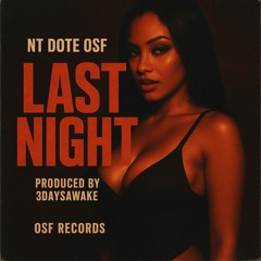 Nt Dote Osf - Last Night.wav