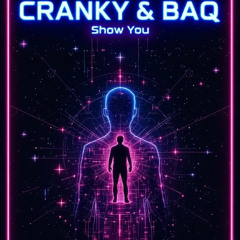 Cranky X BAQ - Show You