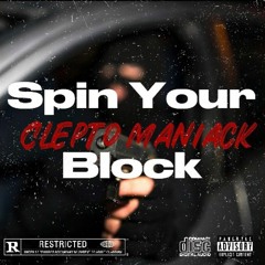 Spin Your Block - Clepto Maniack