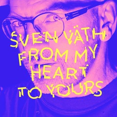 Sven Väth – From My Heart To Yours