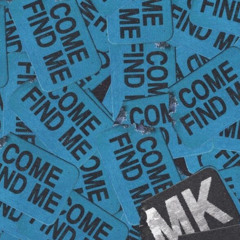 Come Find Me - MK (MOREWATER REMIX Submission)
