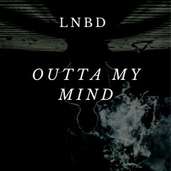 Outta My Mind