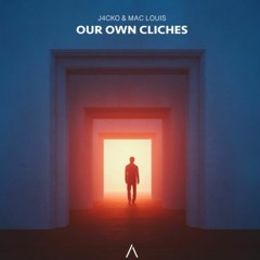 J4CKO & Mac Louis - Our Own Cliche's [Radio Edit](ARWV)