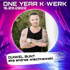 DunkelBunt aka Andree Wischnewski @ One Year K-Werk Lübbenau 16.09.2022