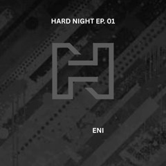Eni@HardNight Podcast Ep.01.  Hard/Raw/Techno set