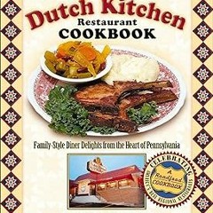 (* John and Michelle Morgan's Famous Dutch Kitchen Restaurant Cookbook: Family-Style Diner Deli