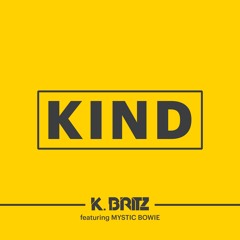 KIND Feat. Mystic Bowie