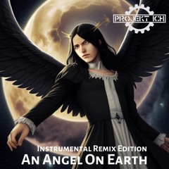 An Angel On Earth (Core in Motion Instrumental Remix)