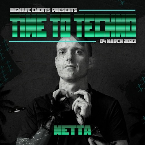 Metta @ TTT - TIME TO TECHNO