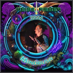 MindRuSh @ Reisefieber Festival 2024 - Progressive Psytrance Set (FlowMix) | 2024-06-29 (140bpm)