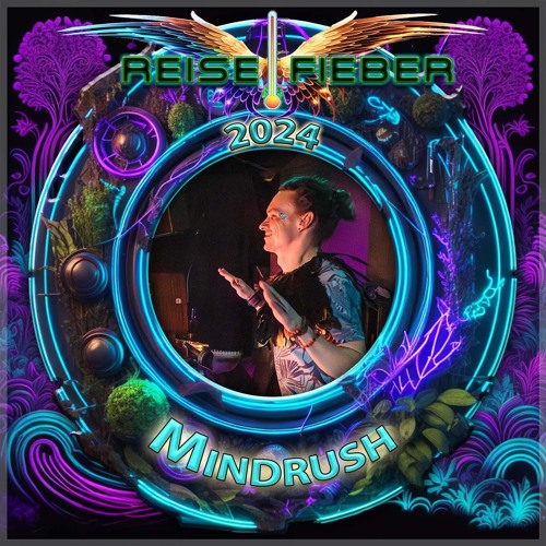 MindRuSh @ Reisefieber Festival 2024 - Progressive Psytrance Set (FlowMix) | 2024-06-29 (140bpm)
