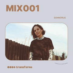 TRANSFORMA MIX001: Sonnorus