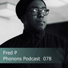 Phonons Podcast 078 Fred P