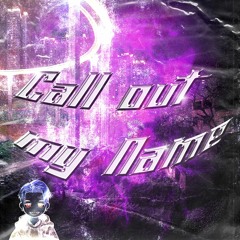 Call Out My Name (Yeat Type Beat) Prod.by D3NZ0 150Gm
