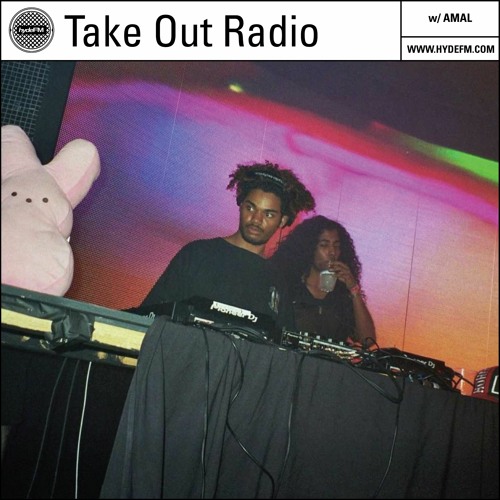 Take Out Radio w/ AMAL | Live On HydeFM | 01/15/21