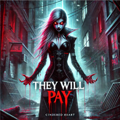 They Will Pay - Officially Released 2024 !!!