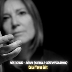 Sultan & Tone Depth & Portishead ‎– Roads (Celal Yavuz Edit)