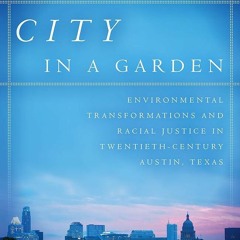 ⚡Read🔥Book City in a Garden: Environmental Transformations and Racial Justice in Twentieth-Cent