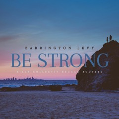 Barrington Levy - Be Strong (Reggae Bootleg Mix)