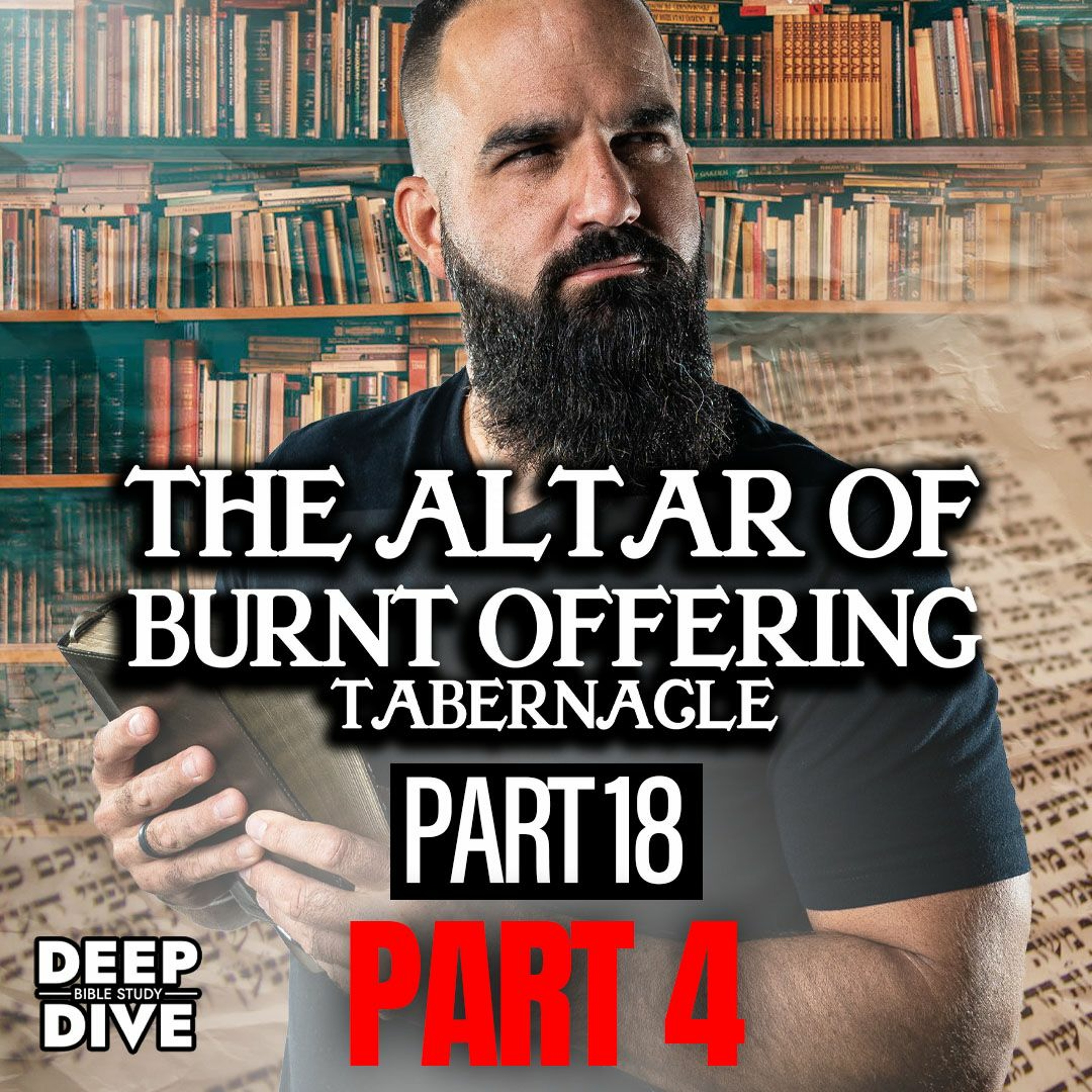 Exodus 27: The Altar of Burnt Offering - Tabernacle - Part 4: P18 | Bible Study episode artwork
