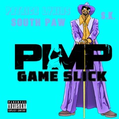 SouthPaw - Feat - SK & Patrick Lykins - Pimp Game Slick