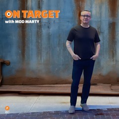 On Target - Mod Marty — 28 July 2025