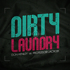 Dirty Laundry [Professor LaCroix Dub]