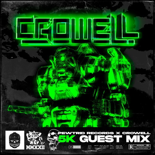 CROWELL - PEWTRID RECORDS 5K GUEST MIX