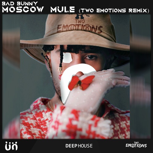 Moscow Mule Ft. Bad Bunny(Two Emotions Remix)