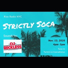 Strictly Soca 11.13.20- DJ Reckless