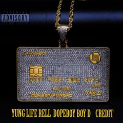 Credit (YL Rell X DopeBoy D)
