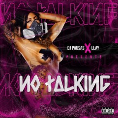 DjPausas X Llay - No Talking