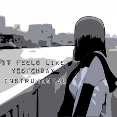 It Feels Like Yester day(Instrumental)
