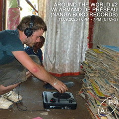 Armand de Preseau (Nanga Boko Records) - Around The World - Ep. #2 (Radio Alhara, 11/09/2025)