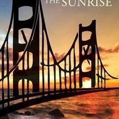 I Prefer the Sunrise by Anna Rae Aberle