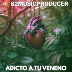 Adicto a tu veneno