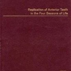 [Get] [EPUB KINDLE PDF EBOOK] Replication Of Anterior Teeth In The Four Seasons Of Life by  Klaus Mu